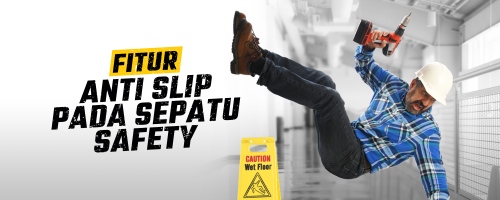 Mengenal Fitur Anti Slip pada Sepatu Safety
