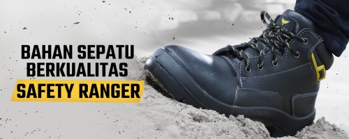 Bahan Sepatu Berkualitas di Sepatu Safety Ranger