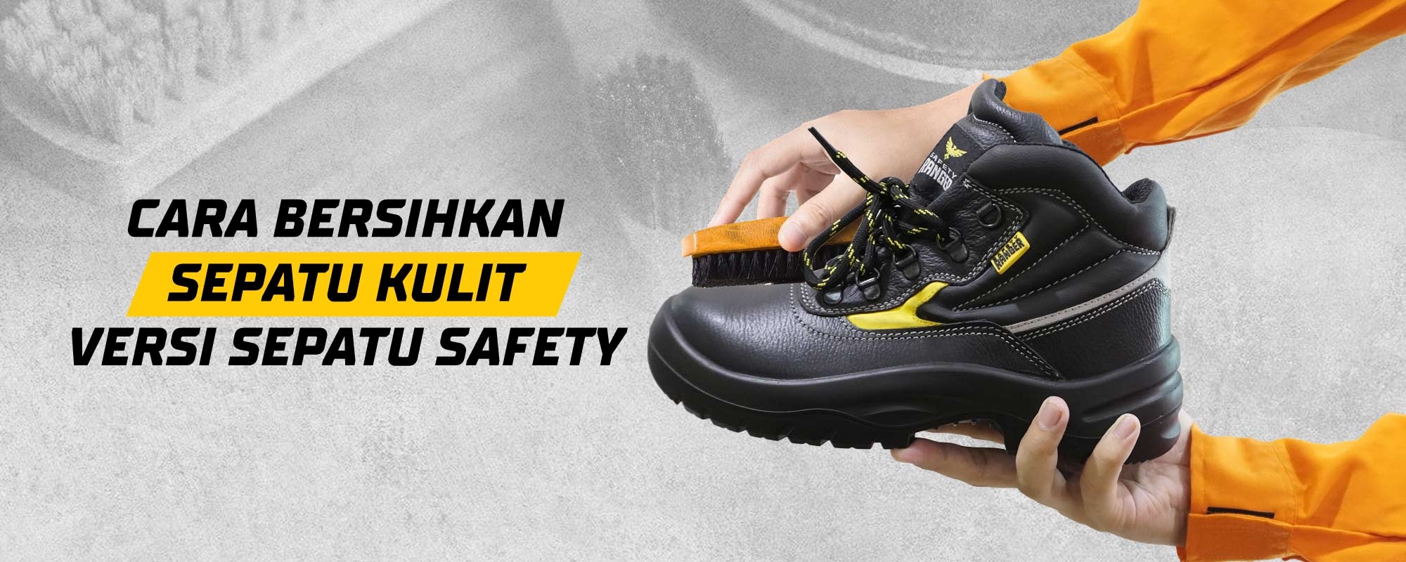 Cara Bersihkan Sepatu Kulit Versi Sepatu Safety