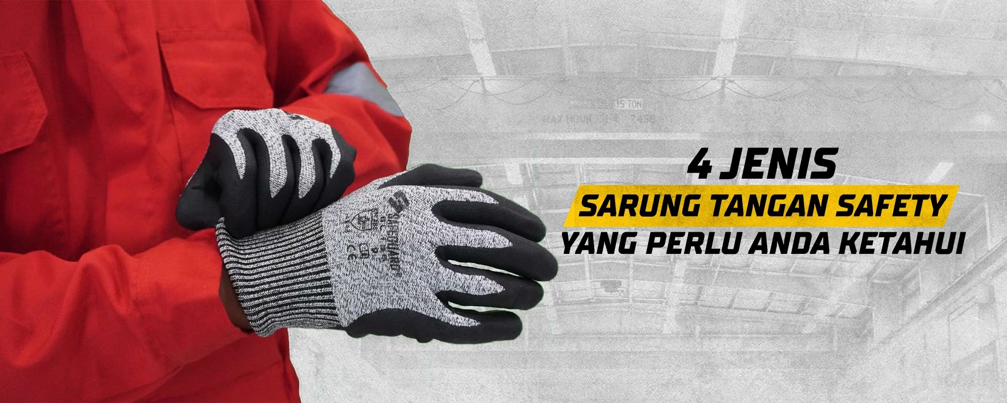 4 Jenis Sarung Tangan Safety yang Perlu Anda Ketahui