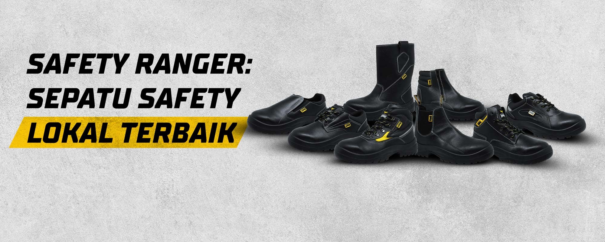 Safety Ranger: Sepatu Safety Lokal Terbaik