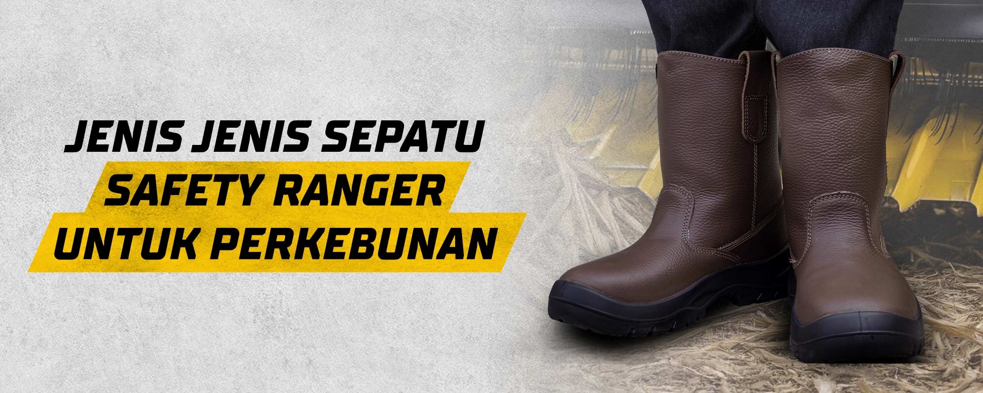 Jenis Jenis Sepatu Safety Ranger Untuk Perkebunan