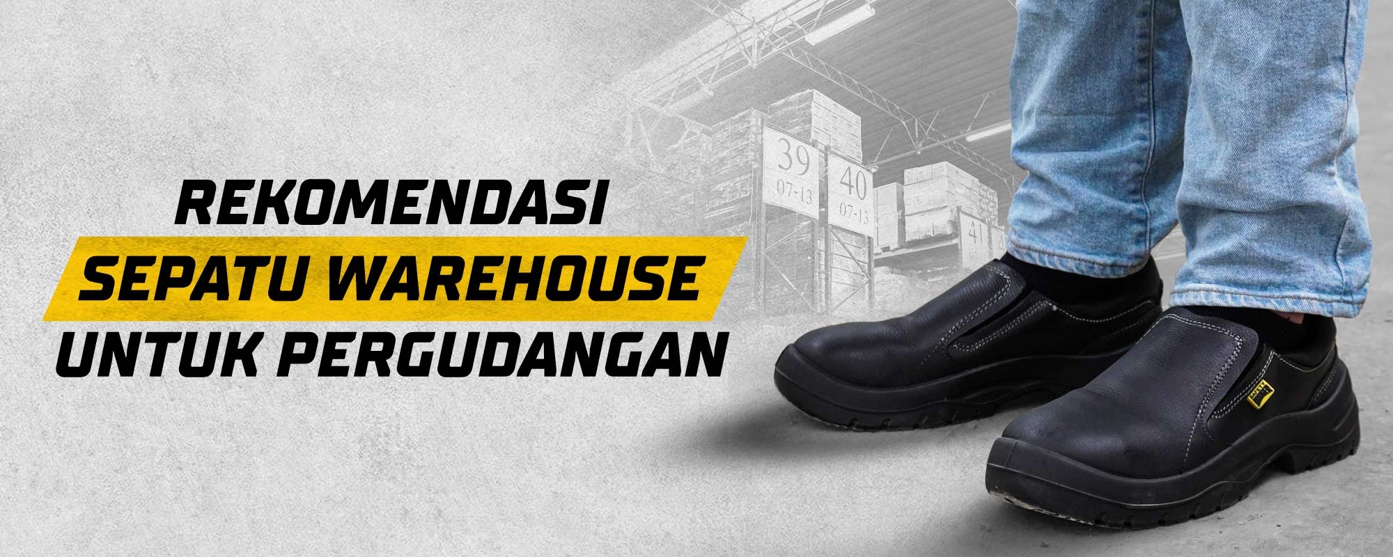 Rekomendasi Sepatu Warehouse Untuk Pergudangan