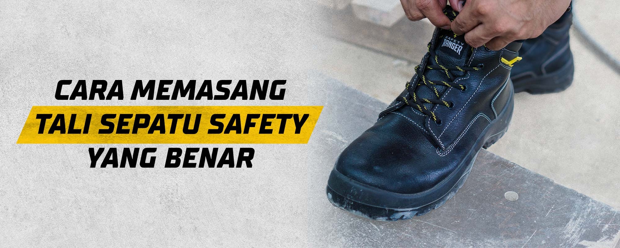 Cara Memasang Tali Sepatu Safety Yang Benar