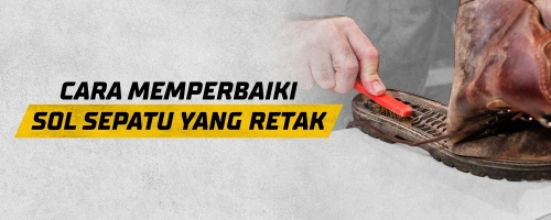 Cara Memperbaiki Sol Sepatu Yang Retak 