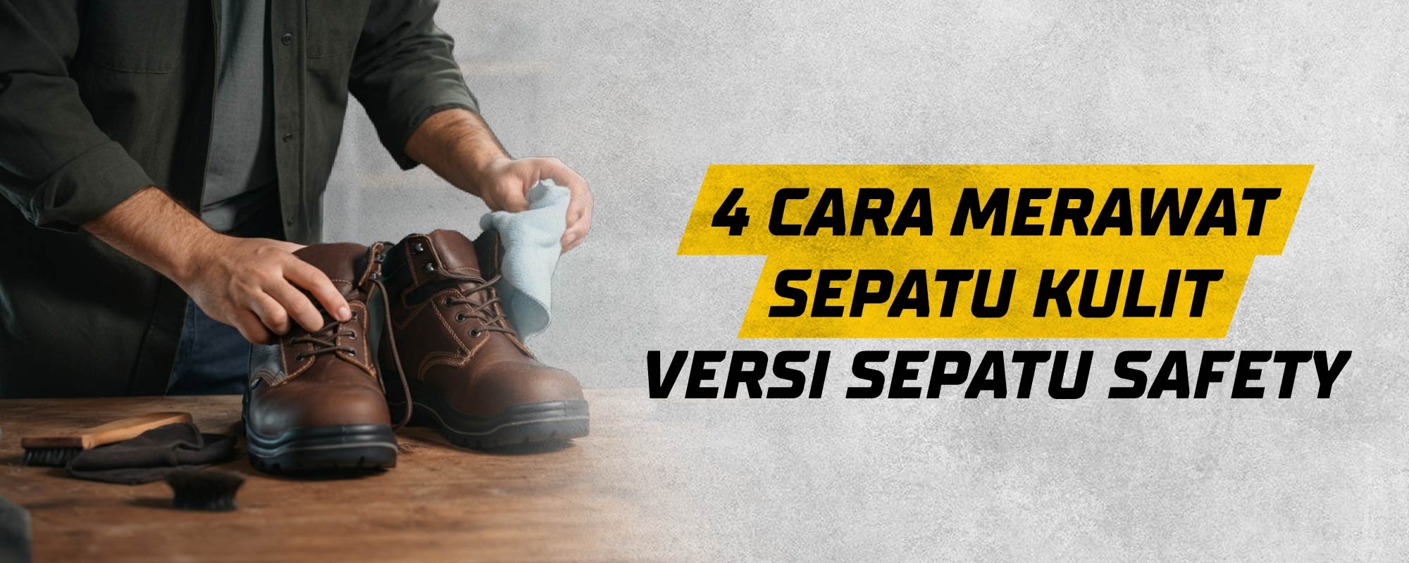 4 Cara Merawat Sepatu Kulit Versi Sepatu Safety