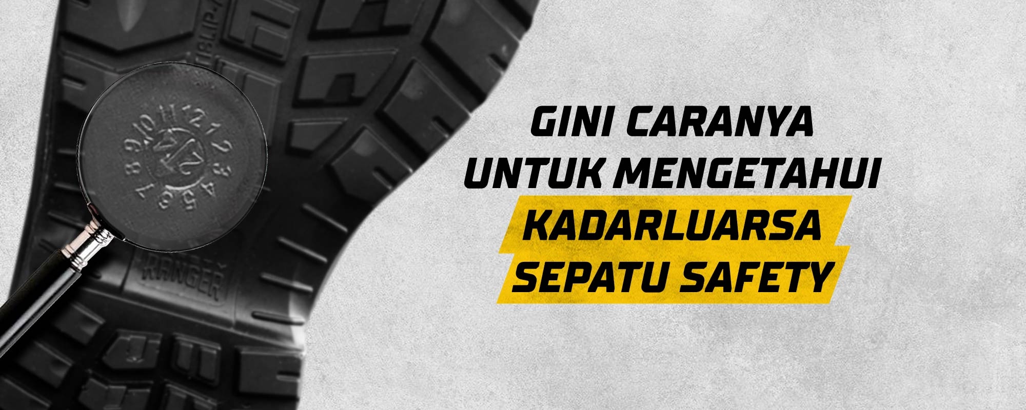 Gini Caranya Untuk Mengetahui Kadarluarsa Sepatu Safety