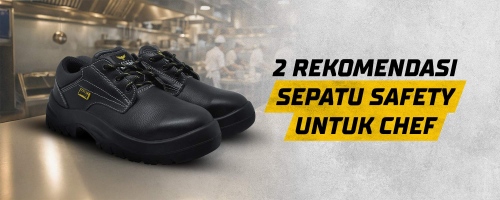 2 Rekomendasi Sepatu Safety Untuk Chef