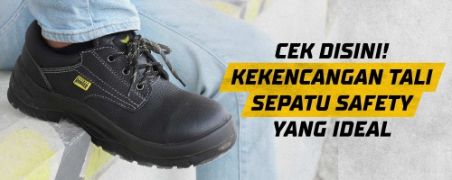 Cek Disini! Kekencangan Tali Sepatu Safety yang Ideal