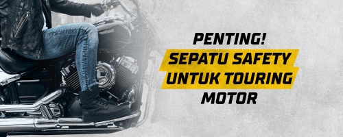 Penting! Sepatu Safety Untuk Touring Motor