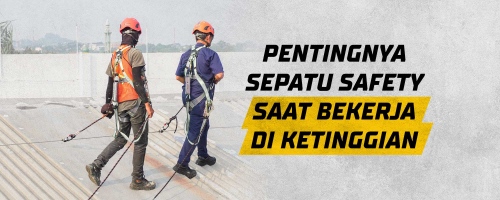 Pentingnya Sepatu Safety Saat Bekerja di Ketinggian