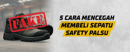 5 Cara Mencegah Membeli Sepatu Safety Palsu
