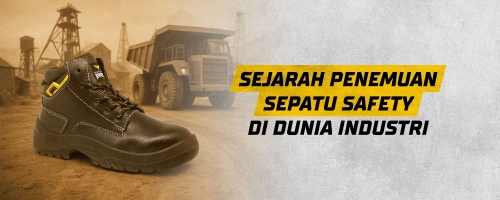 Sejarah Penemuan Sepatu Safety di Dunia Industri